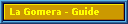 La Gomera - Guide